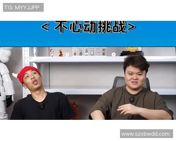 不心动挑战足球明星篇揭秘他们的真实情感与内心世界的趣味对抗